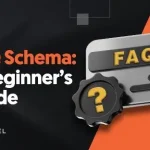 FAQ Schema: A Beginner’s Guide